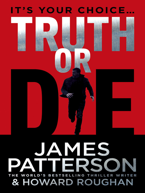 Title details for Truth or Die by James Patterson - Available